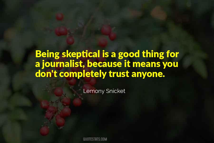 Quotes About Being Skeptical #1640450
