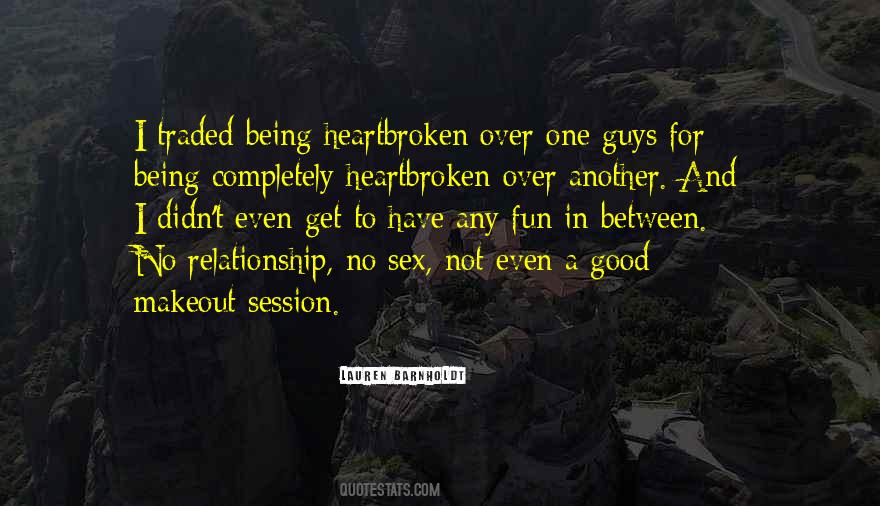 Quotes About Being Completely Heartbroken #220700