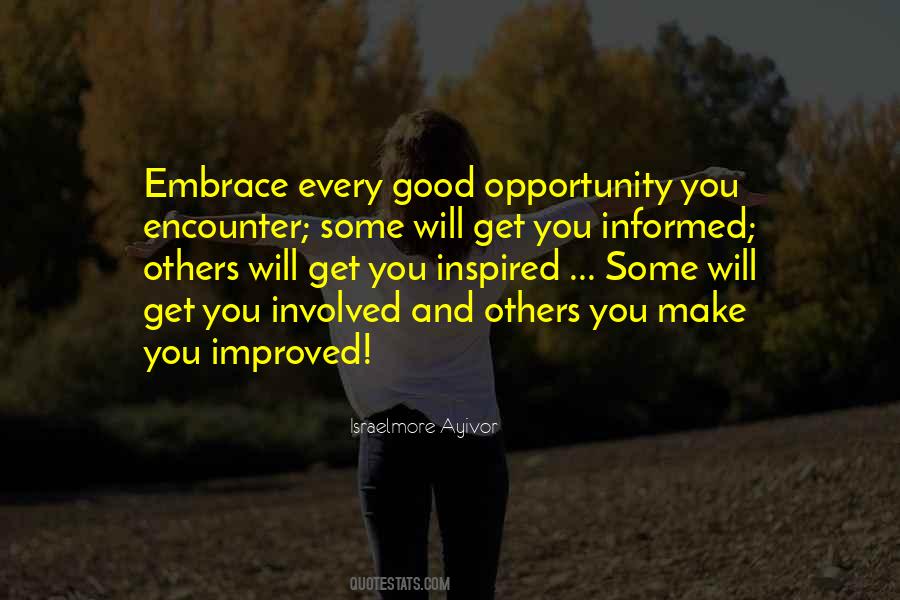 Embrace The Opportunity Quotes #1628656