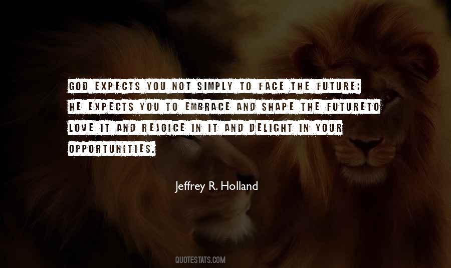 Embrace The Opportunity Quotes #523347