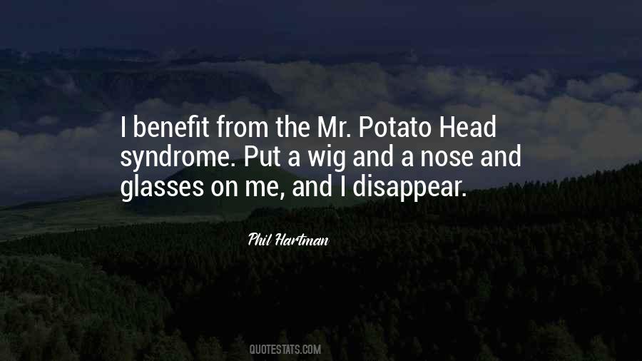 Quotes About Mr. Potato Head #1736887