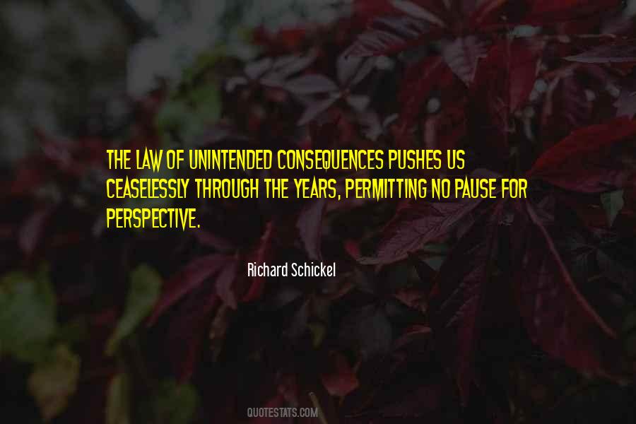 Quotes About Unintended Consequences #1563048