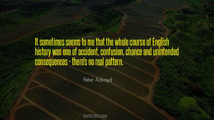 Quotes About Unintended Consequences #248240