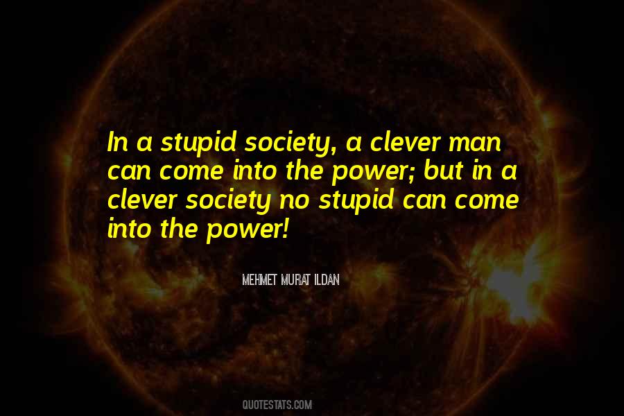 Clever Society Quotes #1843534