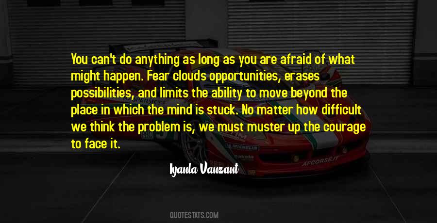 Face The Fear Face Up Quotes #1285122
