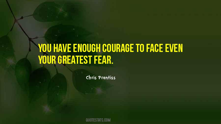 Face The Fear Face Up Quotes #91204