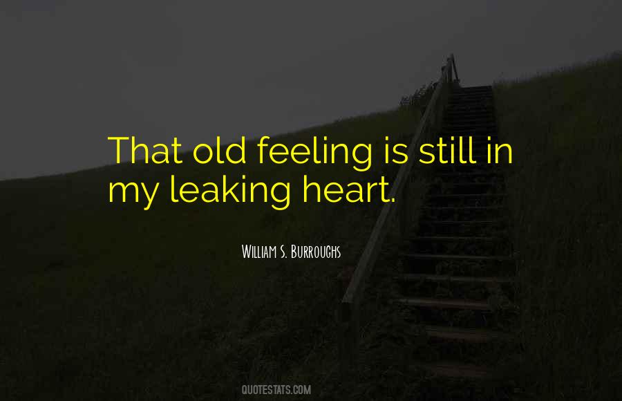 Leaking Heart Quotes #1523043