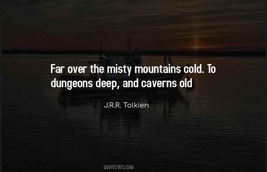 Quotes About The Misty Mountains #952673