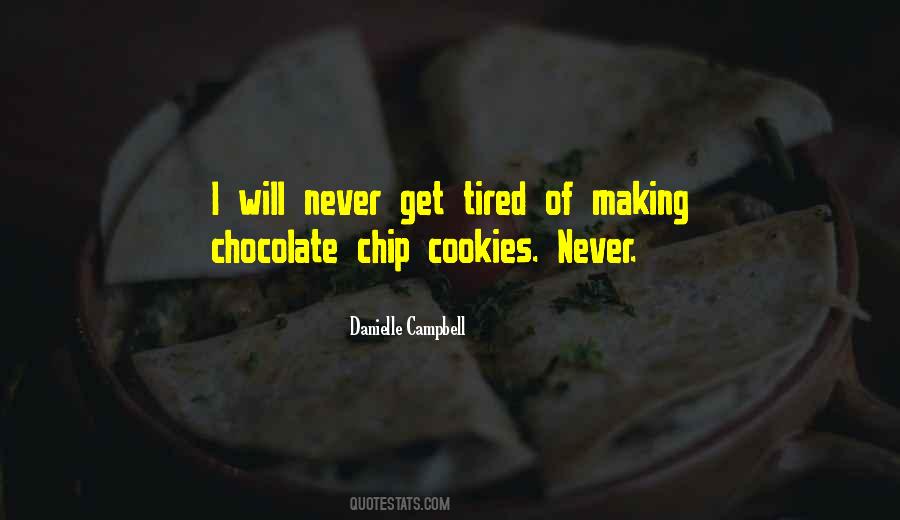 Quotes About Chocolate Chip Cookies #1425518