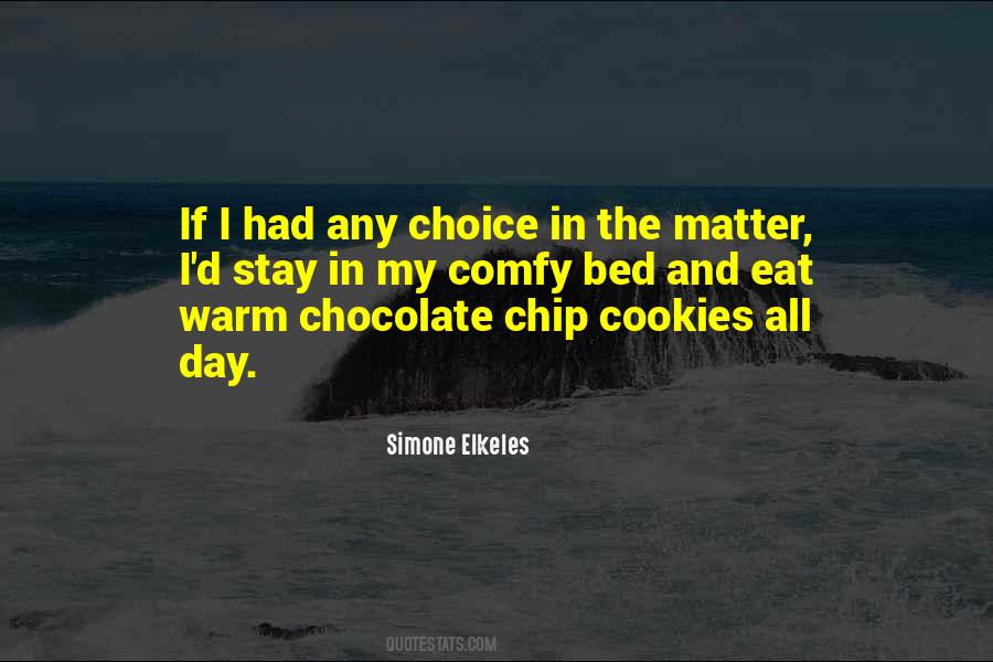 Quotes About Chocolate Chip Cookies #1496490