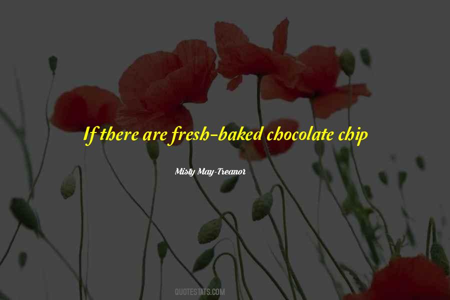 Quotes About Chocolate Chip Cookies #1832426