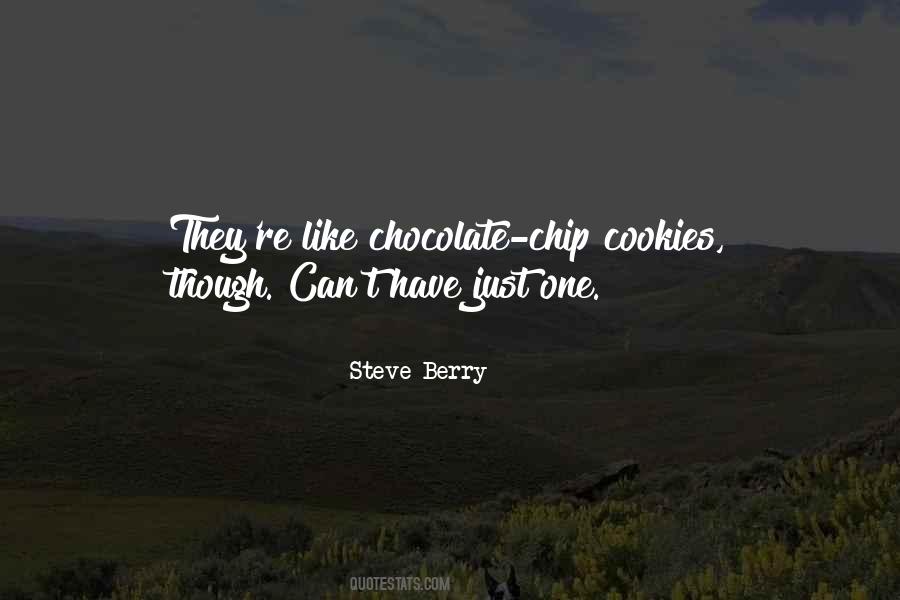 Quotes About Chocolate Chip Cookies #86093