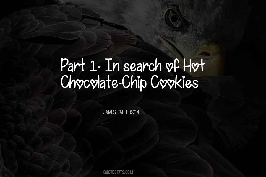 Quotes About Chocolate Chip Cookies #980757