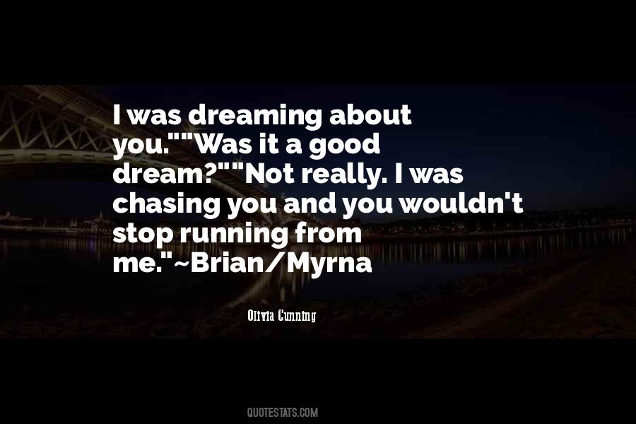 Quotes About Chasing Your Dream #1308889