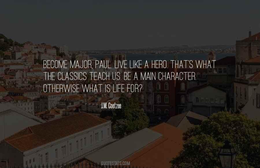 Quotes About What A Hero Is #1106882