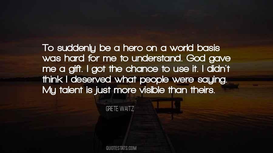 Quotes About What A Hero Is #1173390