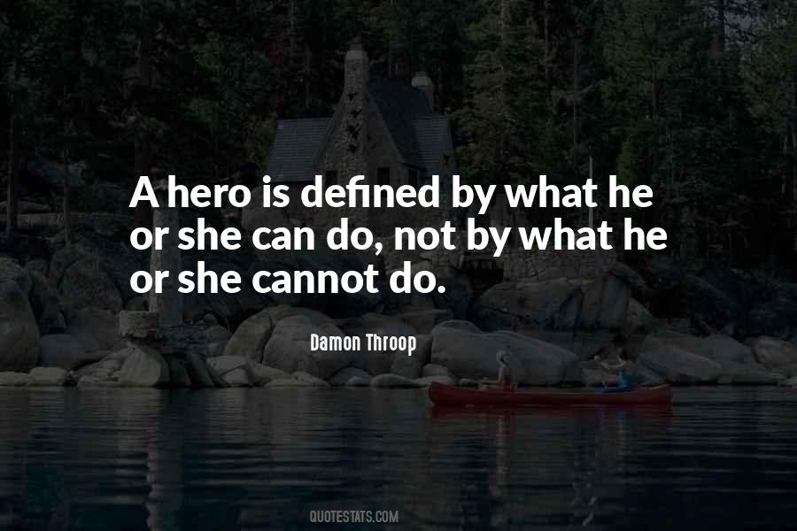 Quotes About What A Hero Is #494246