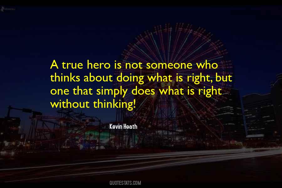 Quotes About What A Hero Is #566179
