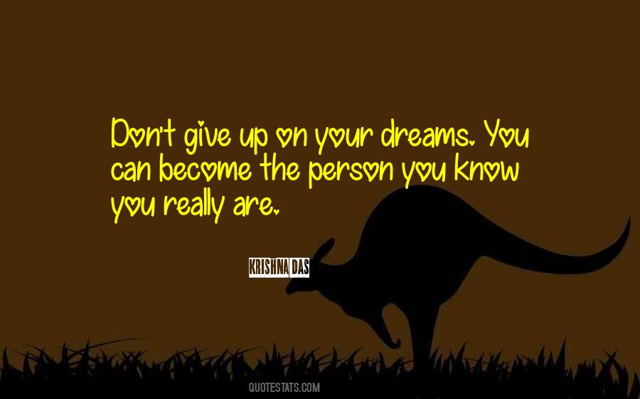 Give Up Dreams Quotes #163716