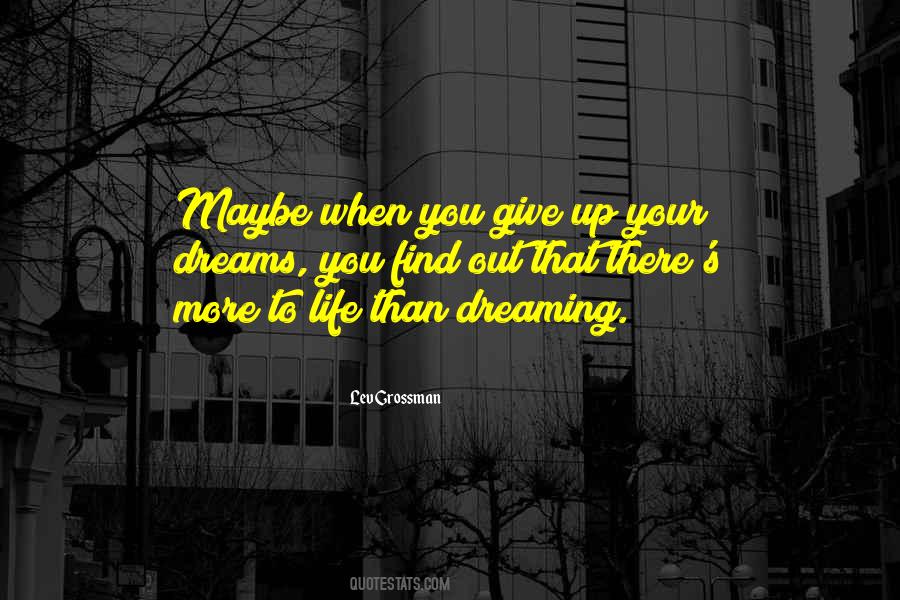 Give Up Dreams Quotes #544632