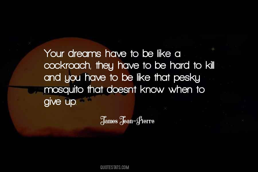 Give Up Dreams Quotes #587453