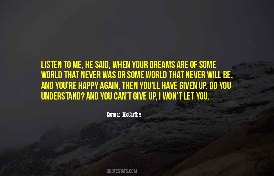 Give Up Dreams Quotes #644986