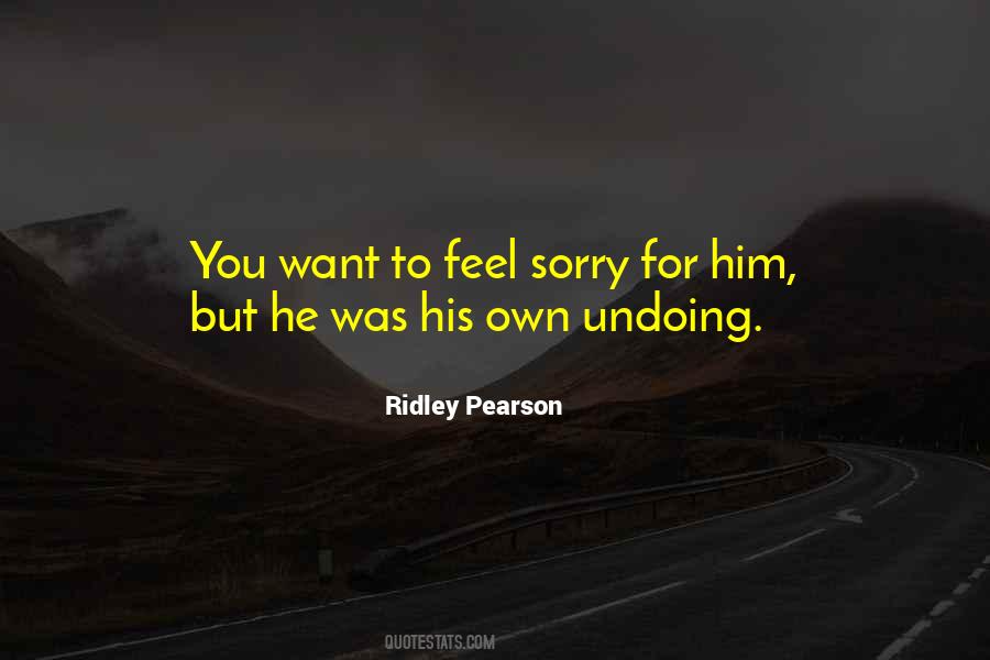 Quotes About Sorry For Him #1515818