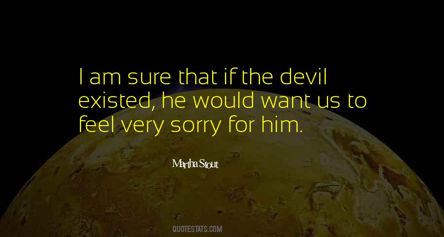 Quotes About Sorry For Him #1808332