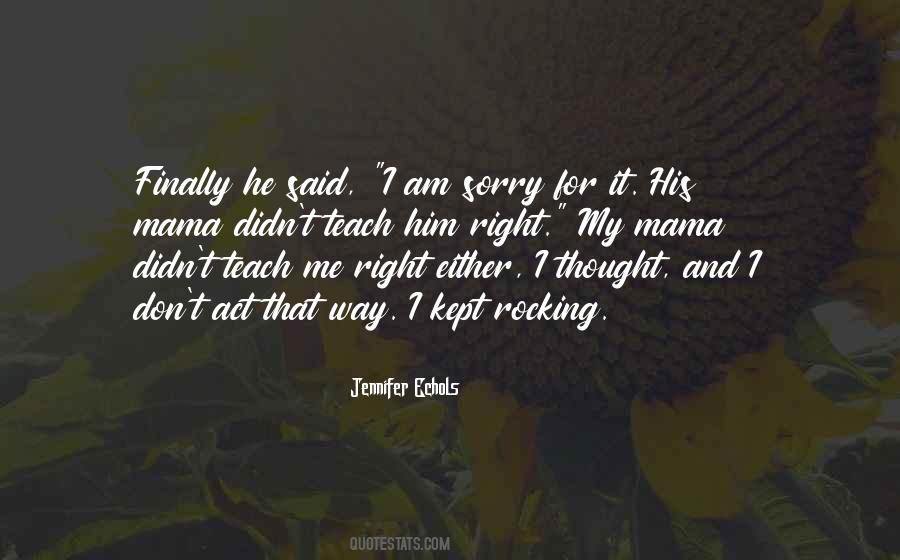 Quotes About Sorry For Him #195551