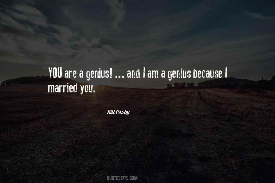 You Are A Genius Quotes #1212744