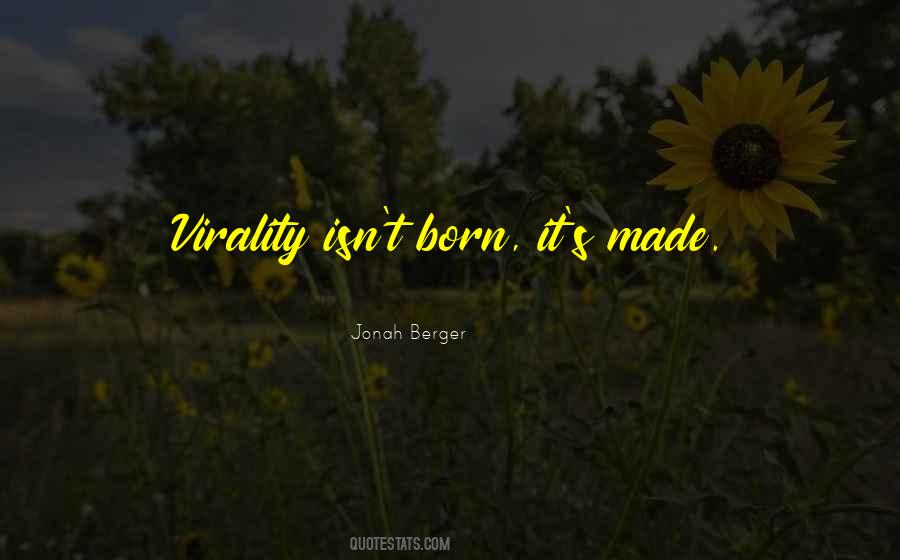 Quotes About Virality #275250
