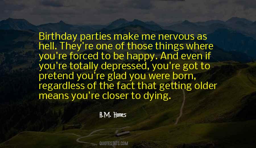 Quotes About One's Birthday #861415