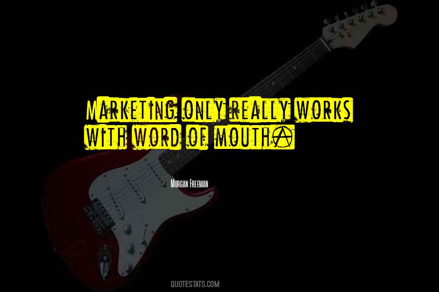 Quotes About Word Of Mouth #709908