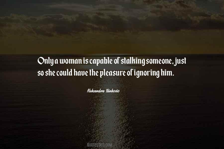 Quotes About Stalking Someone #1875991