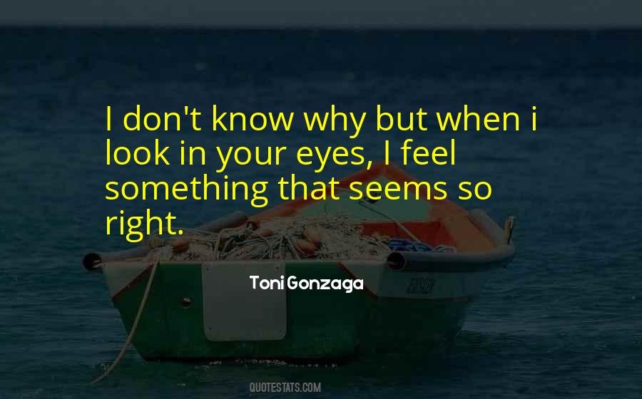 Quotes About Look In Your Eyes #1602389
