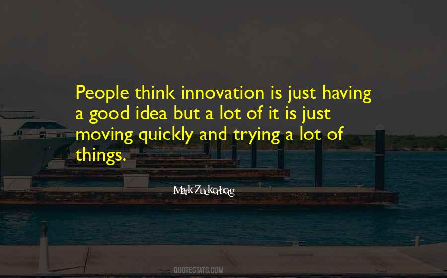 Quotes About Having Good Ideas #1494216