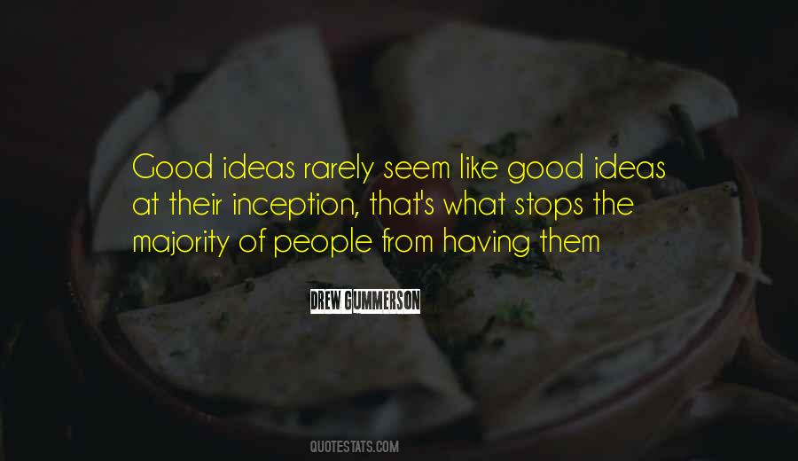 Quotes About Having Good Ideas #38592