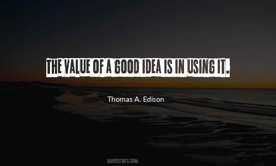 Quotes About Having Good Ideas #98629