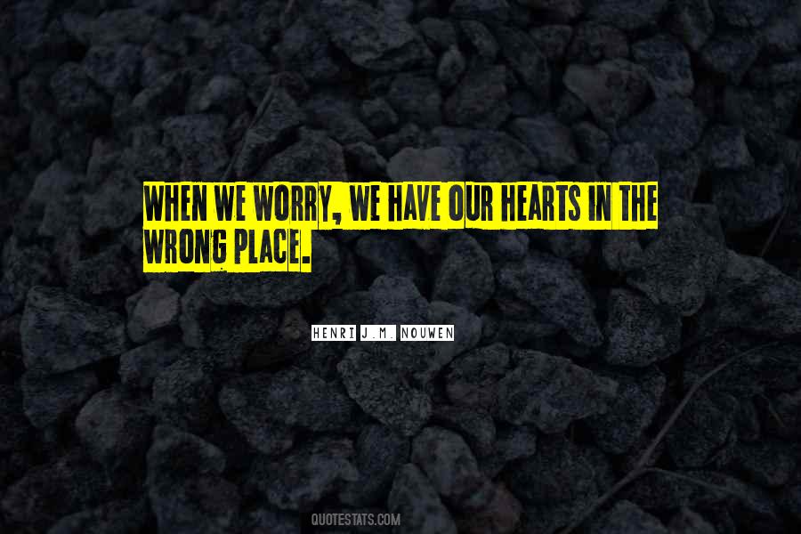 Wrong Place Quotes #540203