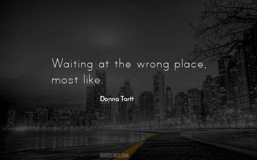 Wrong Place Quotes #611024