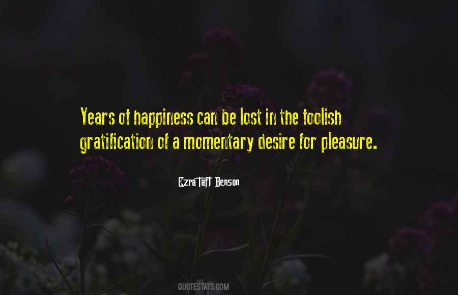 Quotes About Momentary Happiness #1757104