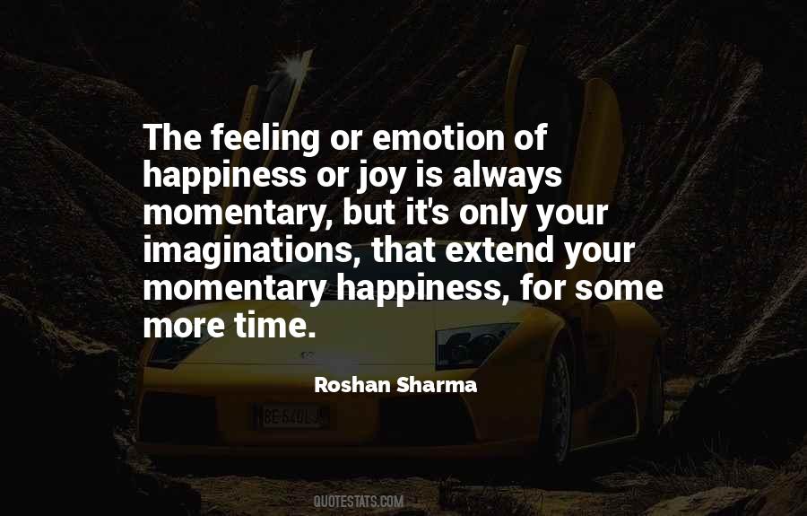 Quotes About Momentary Happiness #42477