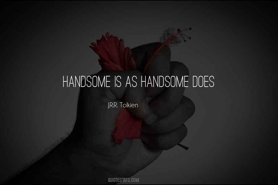 Quotes About Handsomeness #435992