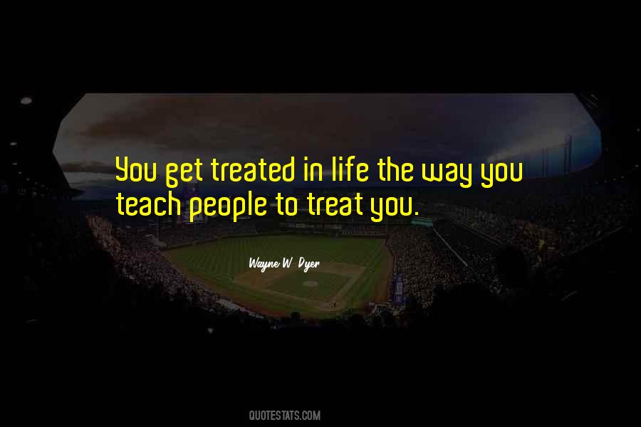 You Teach People Quotes #1230766