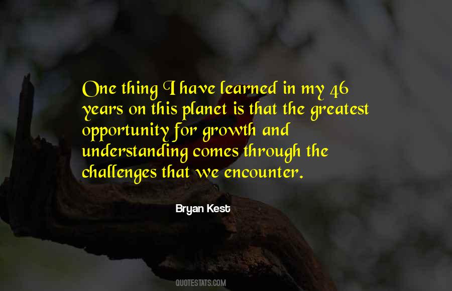 Quotes About Opportunity And Growth #617295