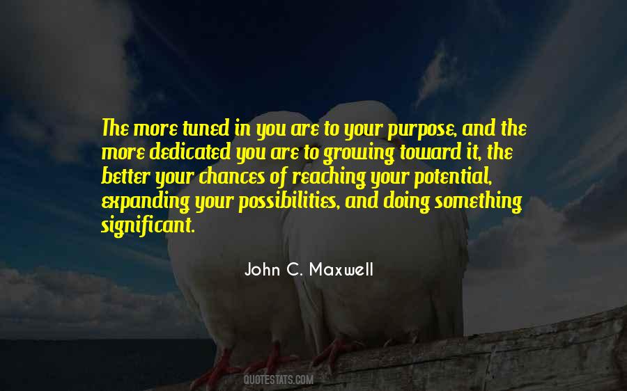 Quotes About Purpose And Potential #1594917