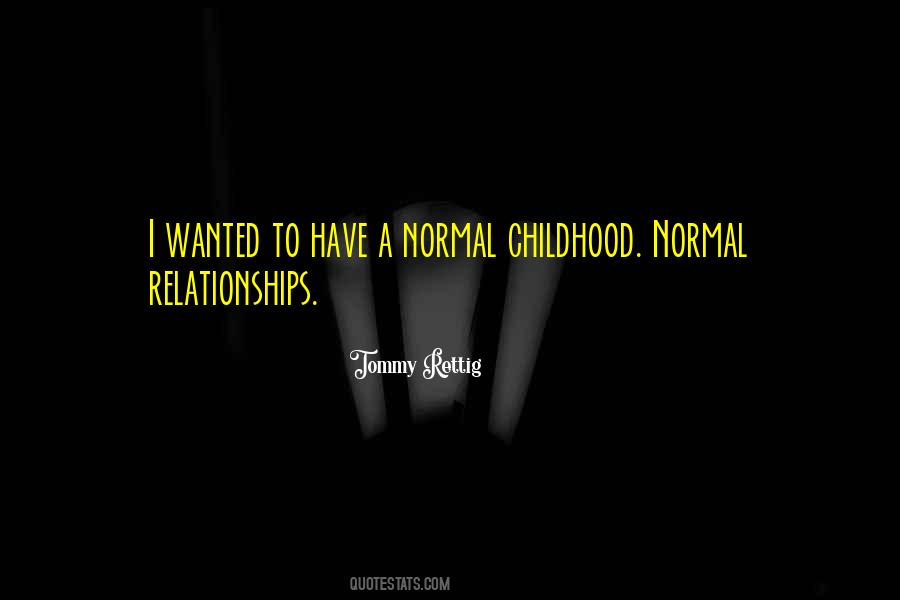 Quotes About Normal Relationships #487727