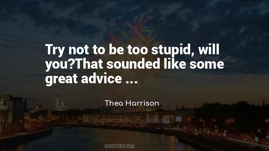 Stupid Like Quotes #97301