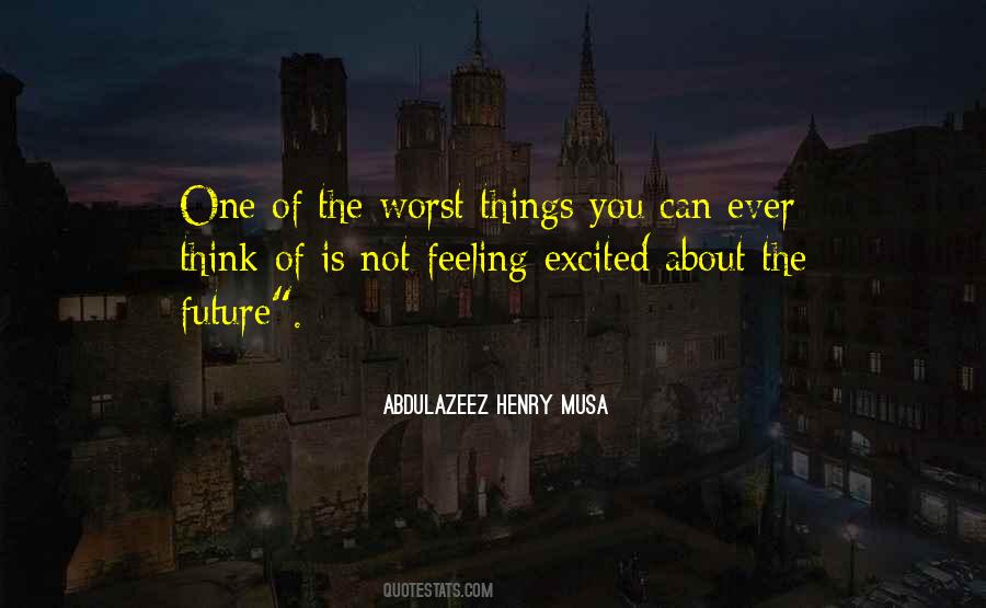 Quotes About Excited For The Future #1263833
