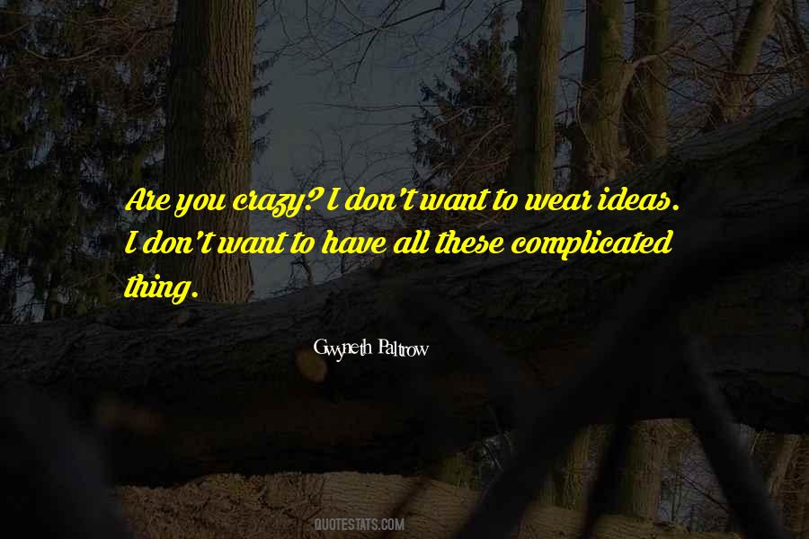 Quotes About Crazy Ideas #1096094